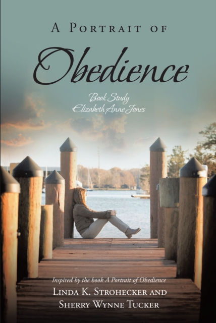 Portrait of Obedience: Book Study: Elizabeth Anne Jones