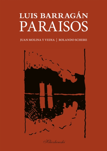 LUIS BARRAGAN. PARAISOS