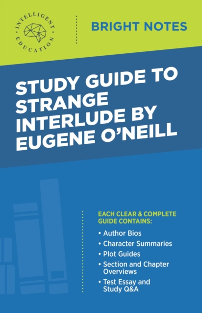 Study Guide to Strange Interlude by Eugene O'Neill
