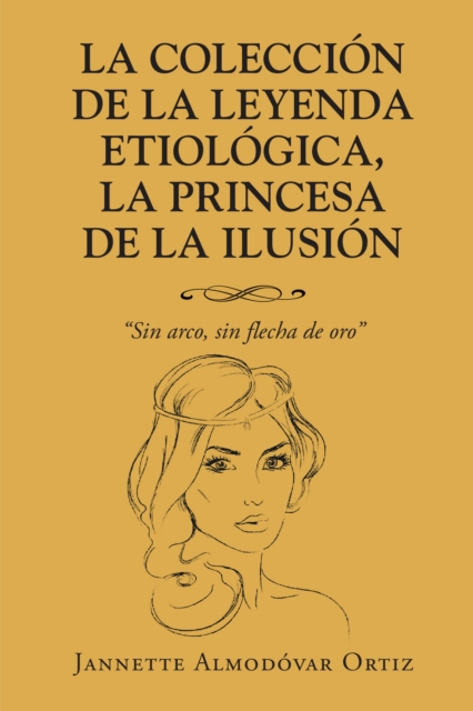 La Coleccion de la Leyenda Etiologica, La Princesa de la Ilusion