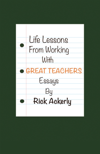 Life Lessons from Working with Great Teachers