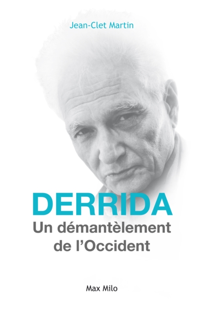 DERRIDA : Le démantèlement de l'Occident