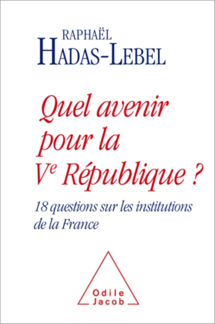 Quel avenir pour la Ve République ?