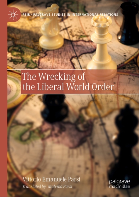 Wrecking of the Liberal World Order