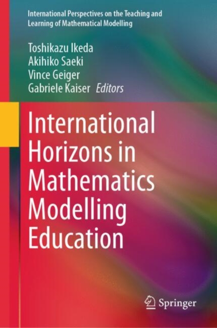 International Horizons in Mathematics Modelling Education