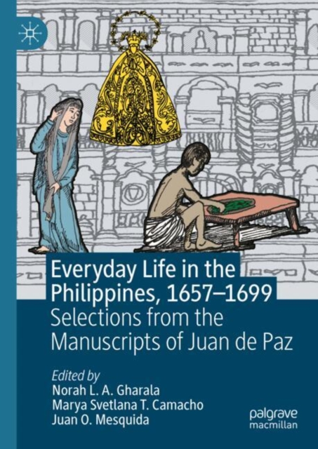 Everyday Life in the Philippines, 1657-1699