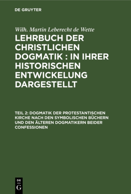 Dogmatik der protestantischen Kirche nach den symbolischen Büchern und den älteren Dogmatikern beider Confessionen