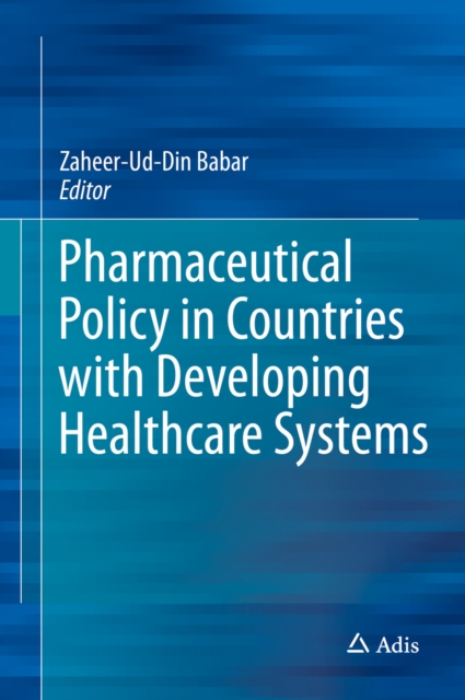 Pharmaceutical Policy in Countries with Developing Healthcare Systems