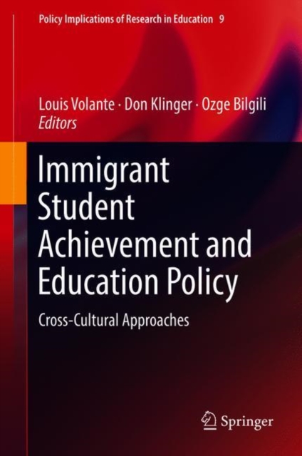 Immigrant Student Achievement and Education Policy