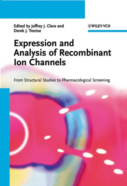 Expression and Analysis of Recombinant Ion Channels
