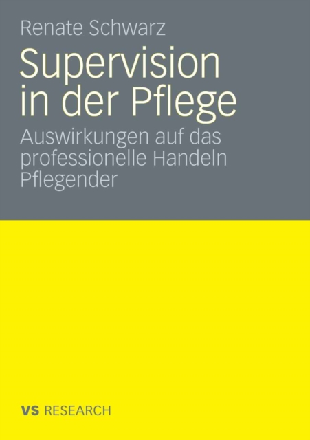Supervision und professionelles Handeln Pflegender