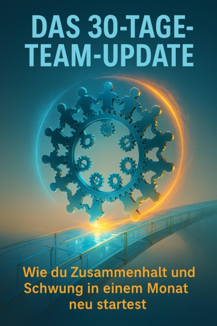 Das 30-Tage-Team-Update