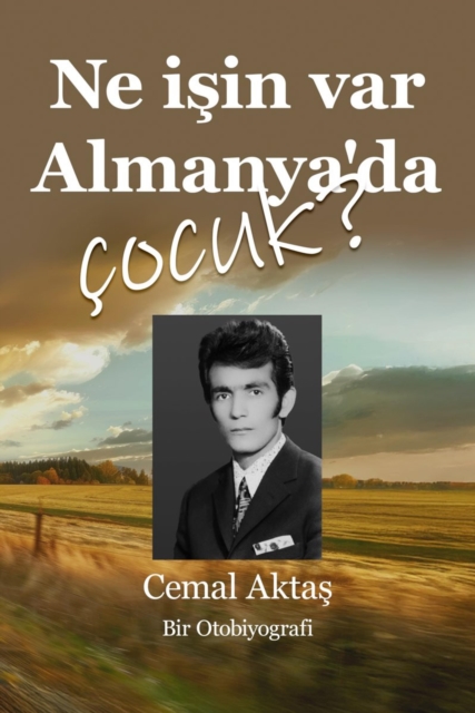 NE ISIN VAR ALMANYA'DA, COCUK - Bir Otobiyografi