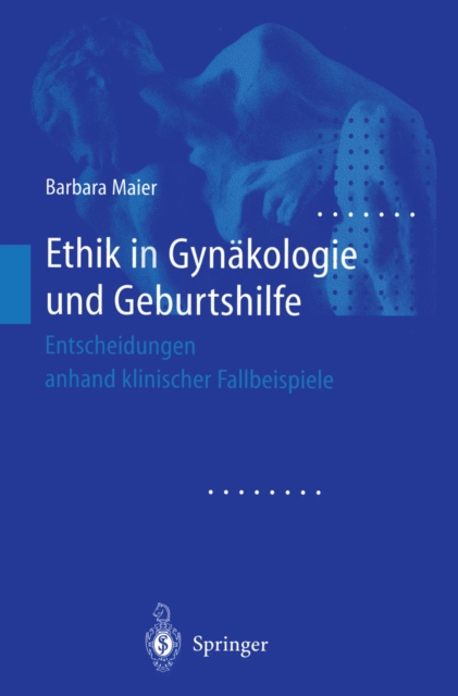 Ethik in Gynäkologie und Geburtshilfe