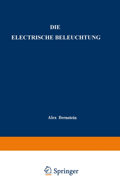 Die Electrische Beleuchtung
