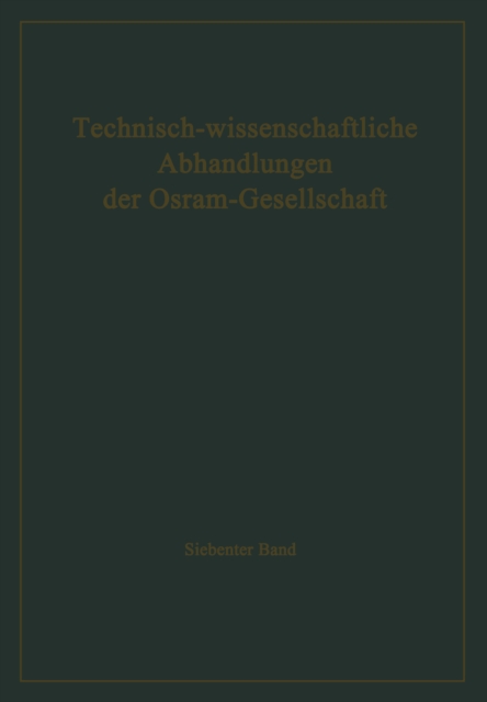 Technisch-wissenschaftliche Abhandlungen der Osram-Gesellschaft