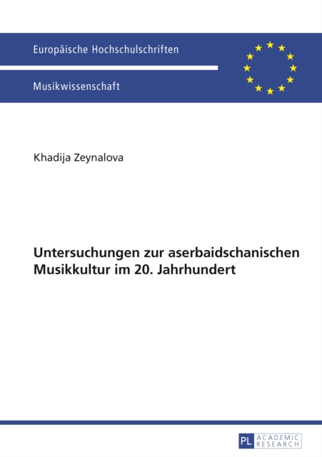 Untersuchungen zur aserbaidschanischen Musikkultur im 20. Jahrhundert