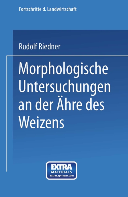 Morphologische Untersuchungen an der Ähre des Weizens