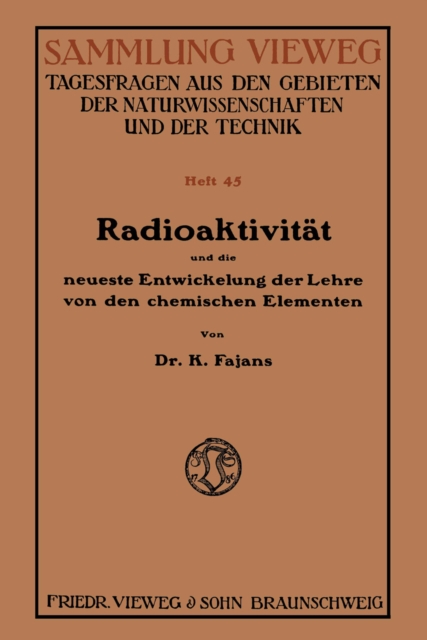 Radioaktivität und die neueste Entwickelung der Lehre von den chemischen Elementen