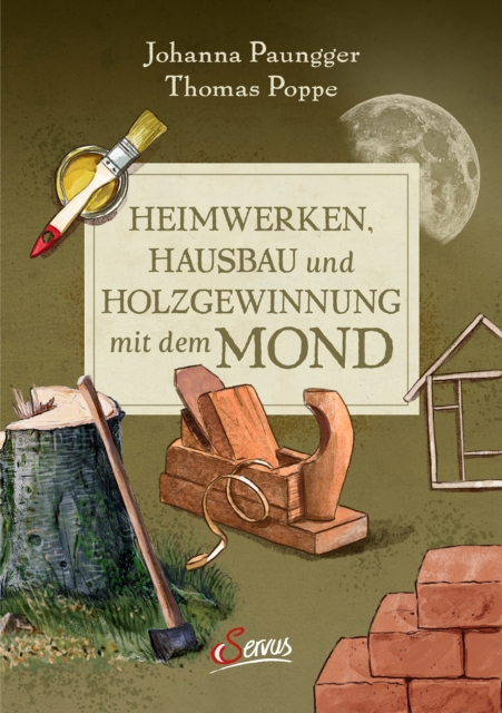 Heimwerken, Hausbau und Holzgewinnung mit dem Mond
