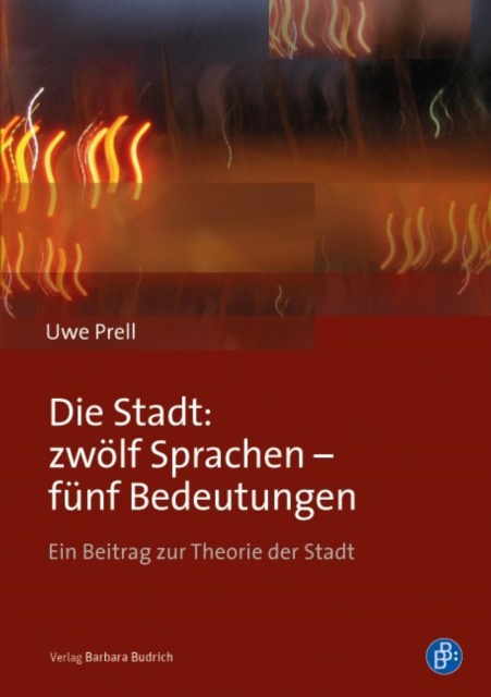 Die Stadt: zwölf Sprachen – fünf Bedeutungen