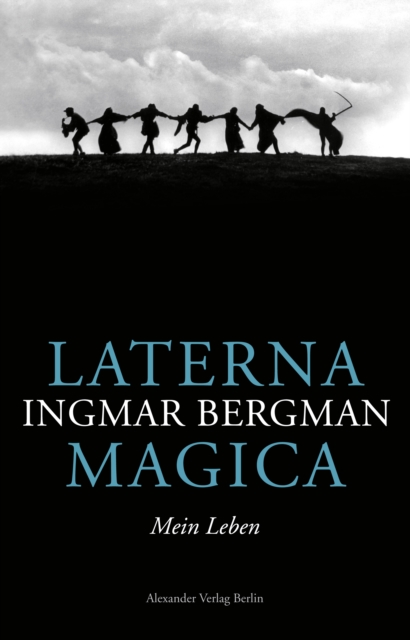 Laterna Magica. Mein Leben