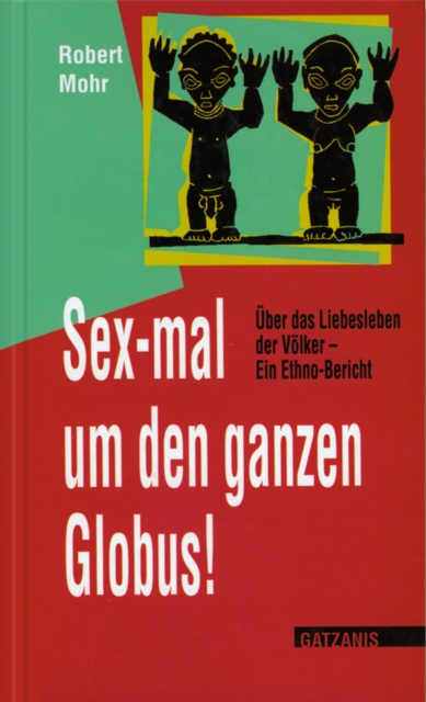 Sex-mal um den ganzen Globus