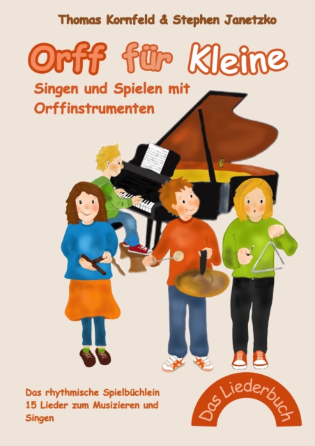 Orff für Kleine - Singen und Spielen mit Orffinstrumenten