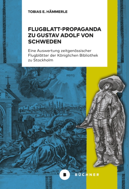 Flugblatt-Propaganda zu Gustav Adolf von Schweden