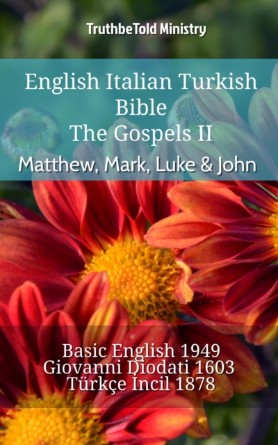 English Italian Turkish Bible - The Gospels II - Matthew, Mark, Luke & John