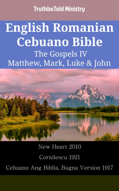 English Romanian Cebuano Bible - The Gospels IV - Matthew, Mark, Luke & John