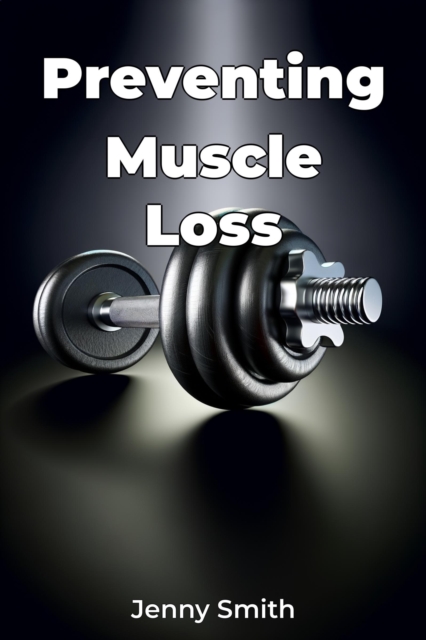 Preventing Muscle Loss