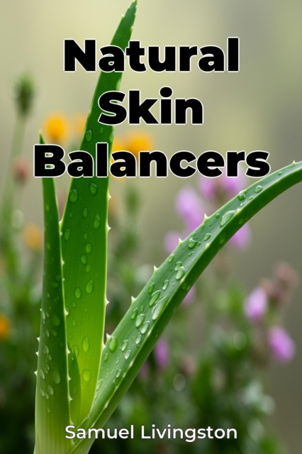 Natural Skin Balancers