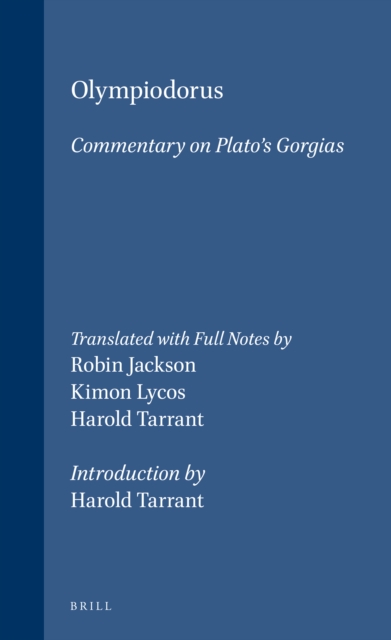 Olympiodorus: Commentary on Platos Gorgias