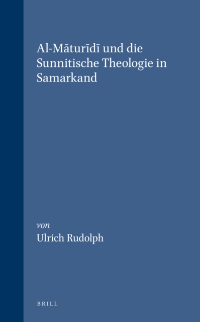 Al-Maturidi und die Sunnitische Theologie in Samarkand