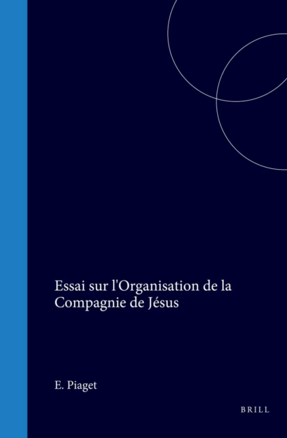 Essai sur l'Organisation de la Compagnie de Jesus