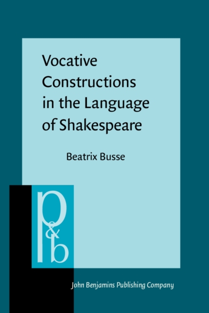 Vocative Constructions in the Language of Shakespeare