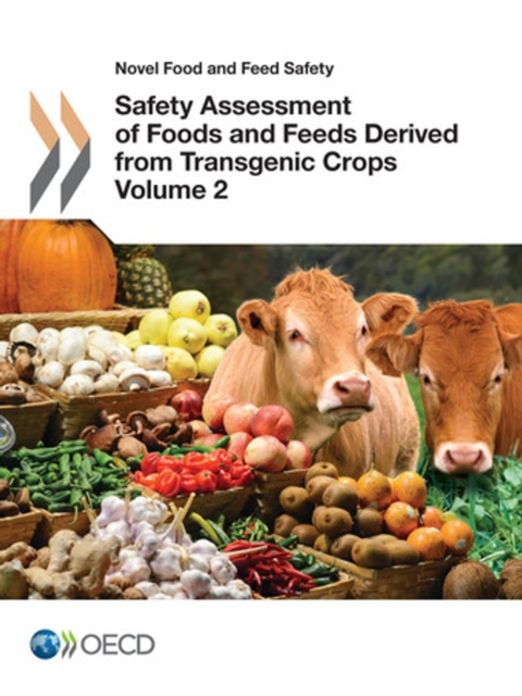Novel Food and Feed Safety Safety Assessment of Foods and Feeds Derived from Transgenic Crops, Volume 2