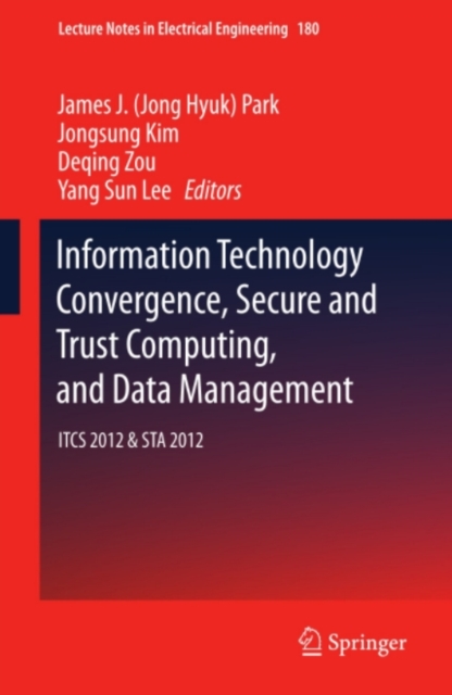 Information Technology Convergence, Secure and Trust Computing, and Data Management