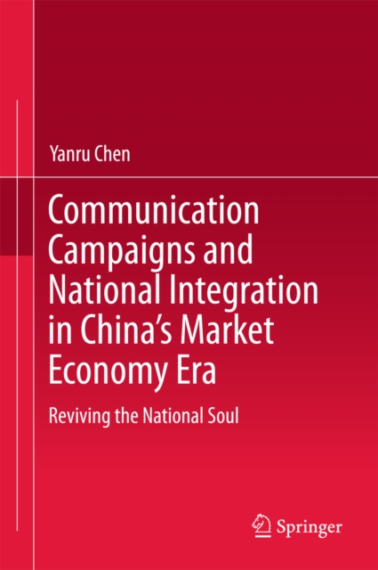 Communication Campaigns and National Integration in China's Market Economy Era
