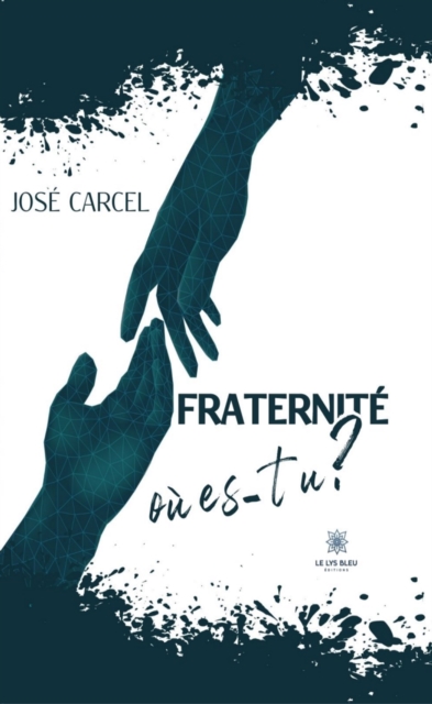 Fraternite, ou es-tu ?