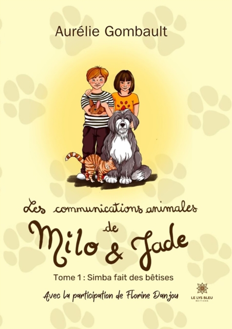 Les communications animales de Milo et Jade - Tome 1