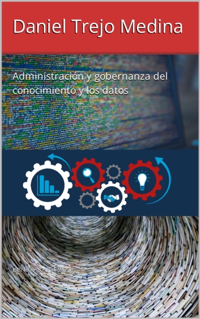 Administracion y gobernanza del conocimiento y los datos