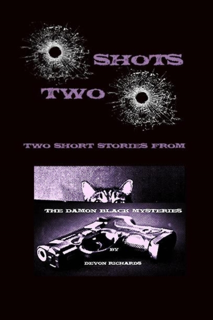 Two Shots: The Damon Black Mysteries