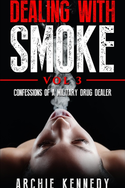 Dealing With Smoke (Power and Sacrifice Book 3)