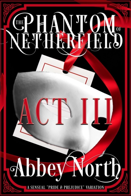 Phantom of Netherfield: Act 3