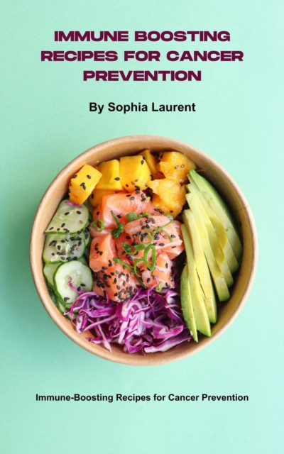 Immune Boosting Recipes for Cancer Prevention
