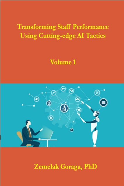 Transforming Staff Performance Using Cutting-edge AI Tactics