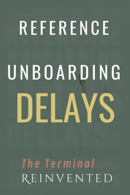 Unboarding Delays: The Terminal Reinvented