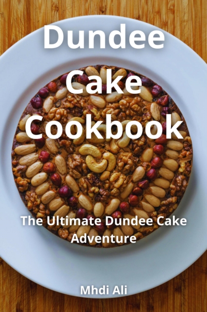 Dundee Cake Cookbook